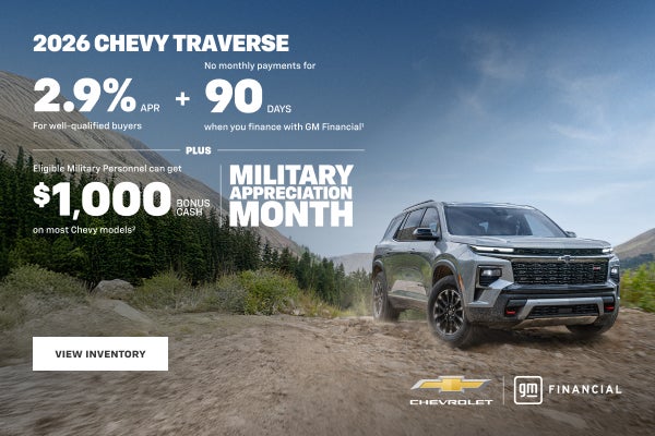 2026 Chevy Traverse. 2.9% APR For well-qualified buyers + No monthly payments for 90 DAYS when yo...
